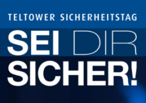 Sicherheitstag Teltow - Sei Dir sicher